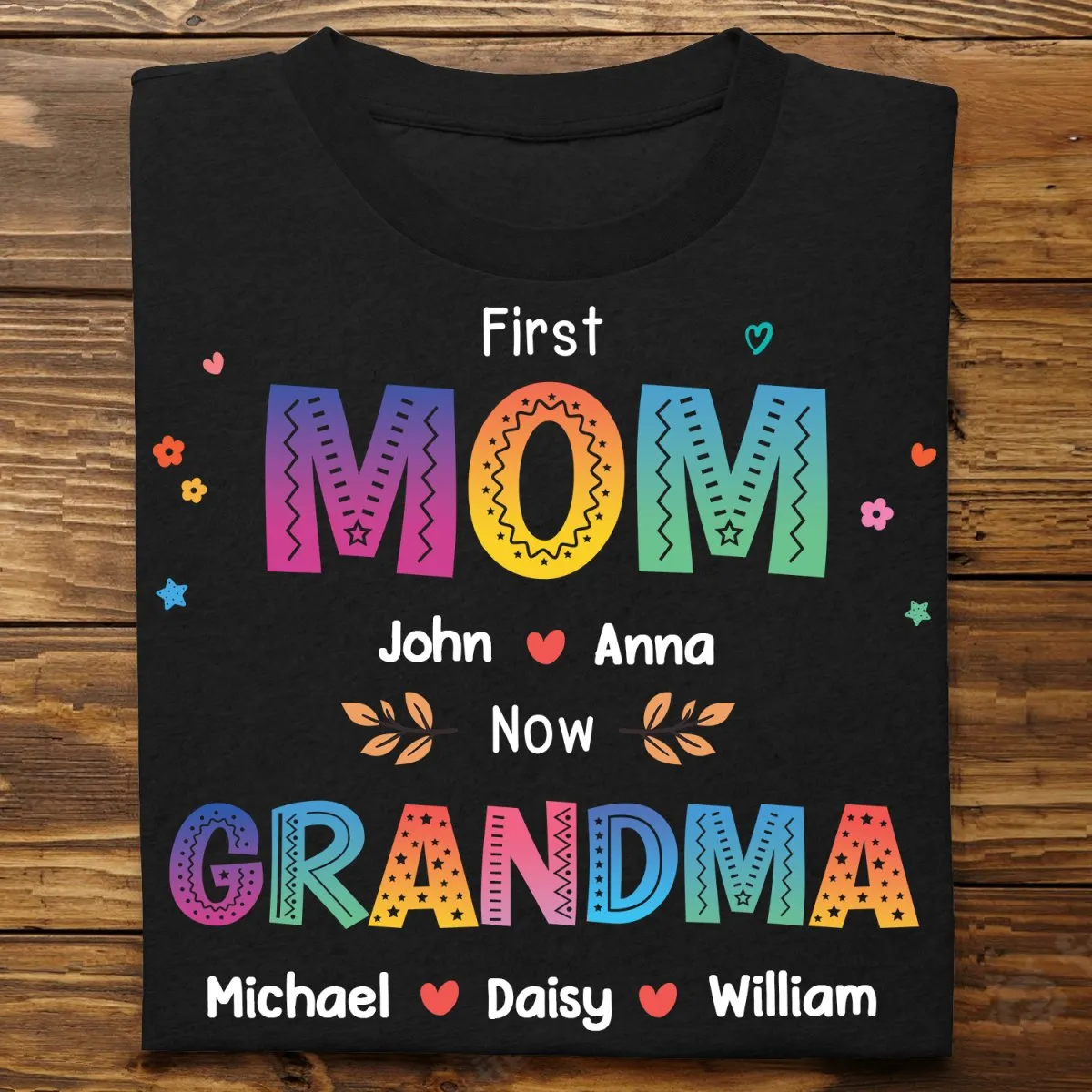 Grandma - Color of Love, First Mom Now Grandma - Personalized Unisex T-shirt