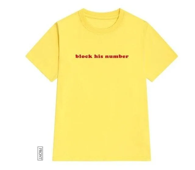 "Block His Number" T-Shirt