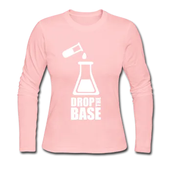 "Drop the Base" - Women's Long Sleeve T-Shirt